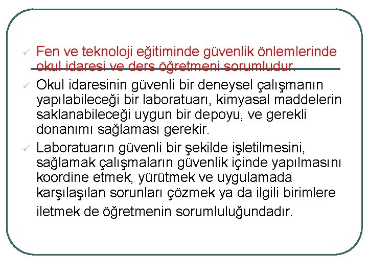 ü ü ü Fen ve teknoloji eğitiminde güvenlik önlemlerinde okul idaresi ve ders öğretmeni