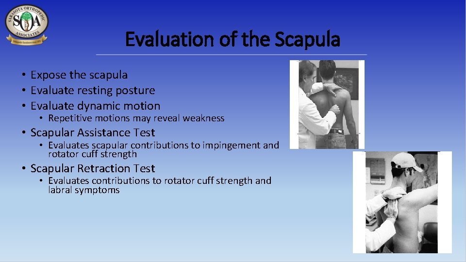 Evaluation of the Scapula • Expose the scapula • Evaluate resting posture • Evaluate