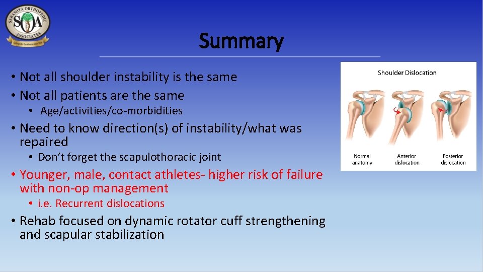 Summary • Not all shoulder instability is the same • Not all patients are