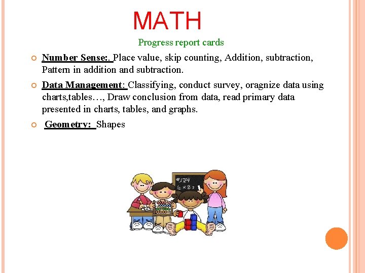 MATH Progress report cards Number Sense: . Place value, skip counting, Addition, subtraction, Pattern