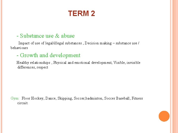 TERM 2 - Substance use & abuse Impact of use of legal/illegal substances ,