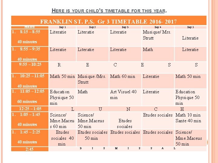 HERE IS YOUR CHILD’S TIMETABLE FOR THIS YEAR. FRANKLIN ST. P. S. Gr 3