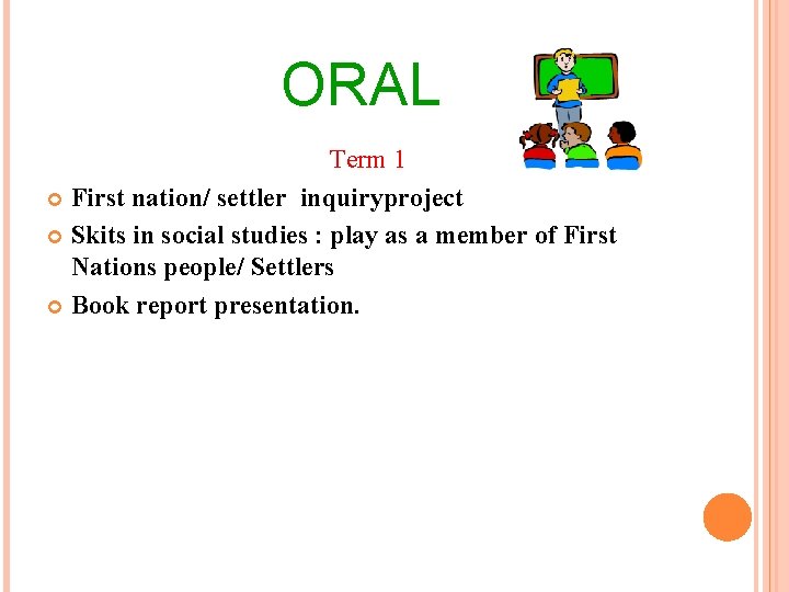 ORAL Term 1 First nation/ settler inquiryproject Skits in social studies : play as