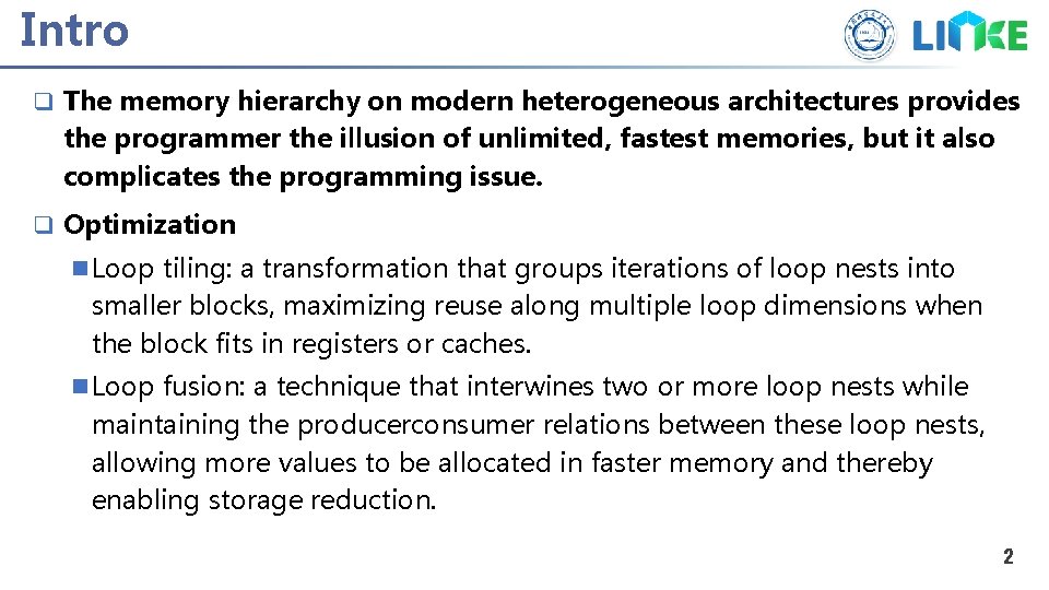 Intro q The memory hierarchy on modern heterogeneous architectures provides the programmer the illusion Intro q The memory hierarchy on modern heterogeneous architectures provides the programmer the illusion