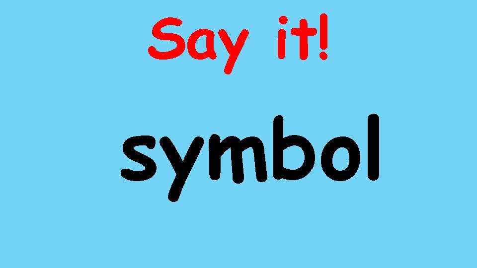 Say it! symbol 