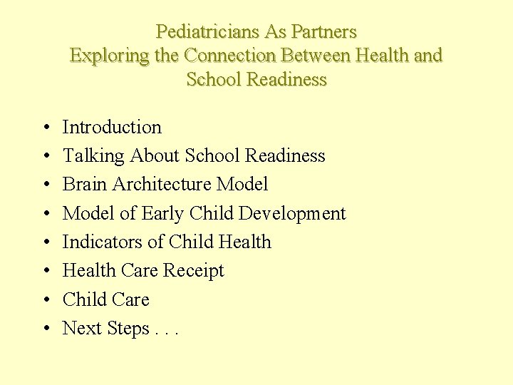 Pediatricians As Partners Exploring the Connection Between Health and School Readiness • • Introduction