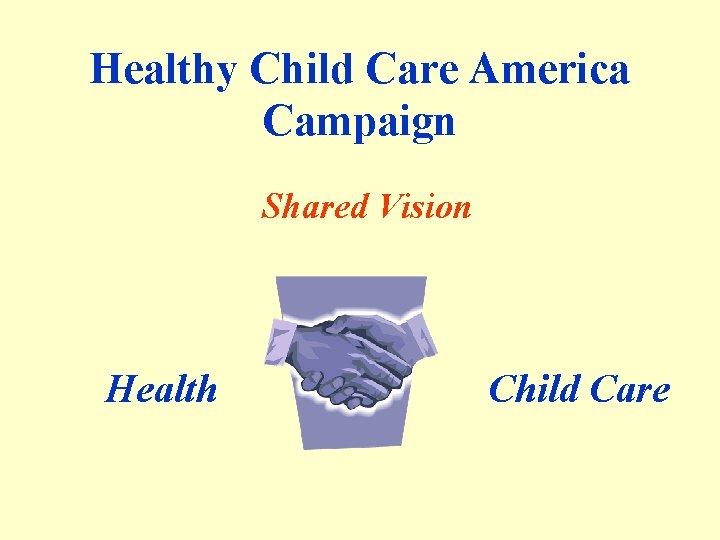 Healthy Child Care America Campaign Shared Vision Health Child Care Health Bureau 