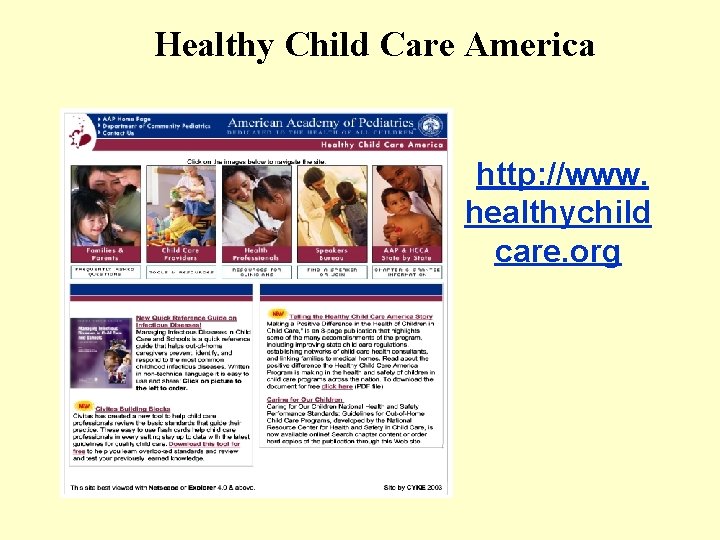 Healthy Child Care America http: //www. healthychild care. org 