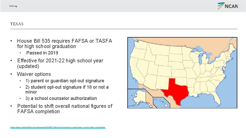 NCAN. org TEXAS • House Bill 535 requires FAFSA or TASFA for high school