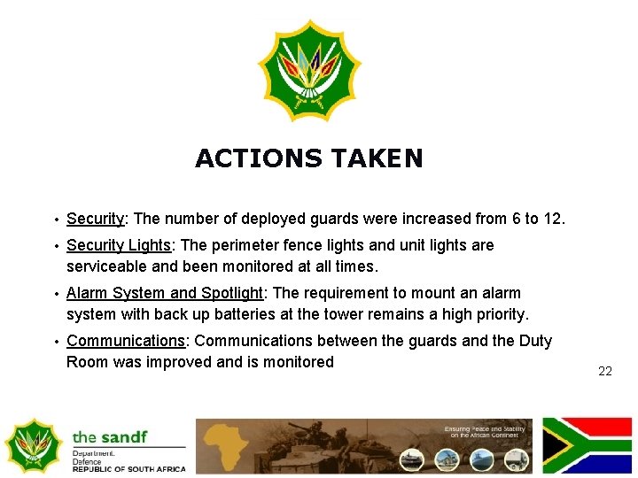 ACTIONS TAKEN • Security: The number of deployed guards were increased from 6 to