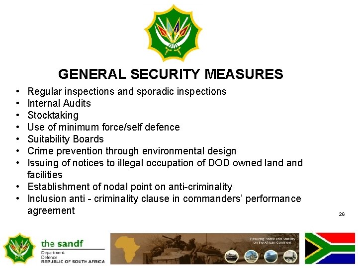 GENERAL SECURITY MEASURES • • Regular inspections and sporadic inspections Internal Audits Stocktaking Use