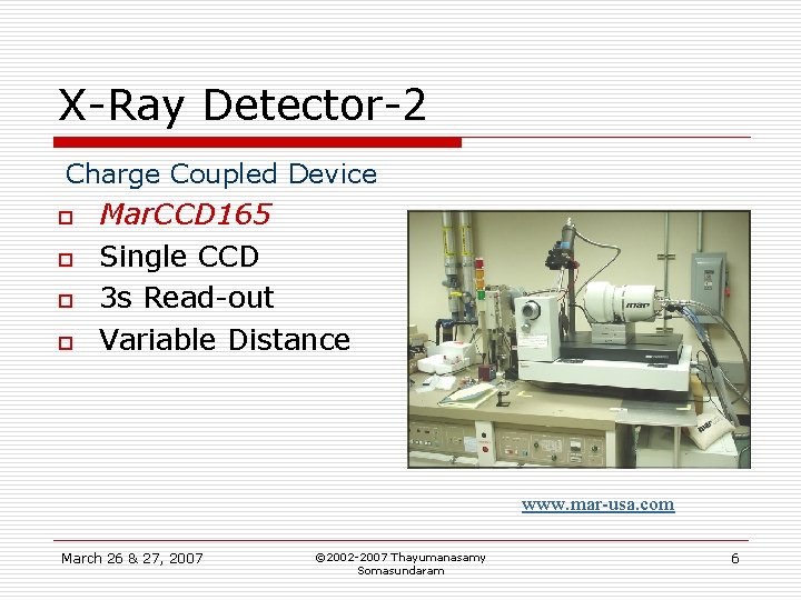 X-Ray Detector-2 Charge Coupled Device o o Mar. CCD 165 Single CCD 3 s