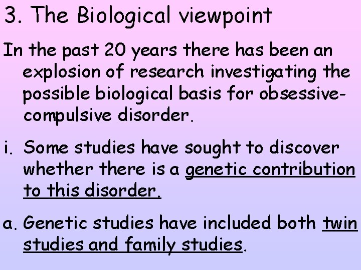3. The Biological viewpoint In the past 20 years there has been an explosion