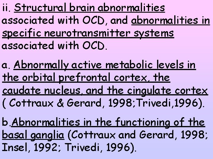 ii. Structural brain abnormalities associated with OCD, and abnormalities in specific neurotransmitter systems associated