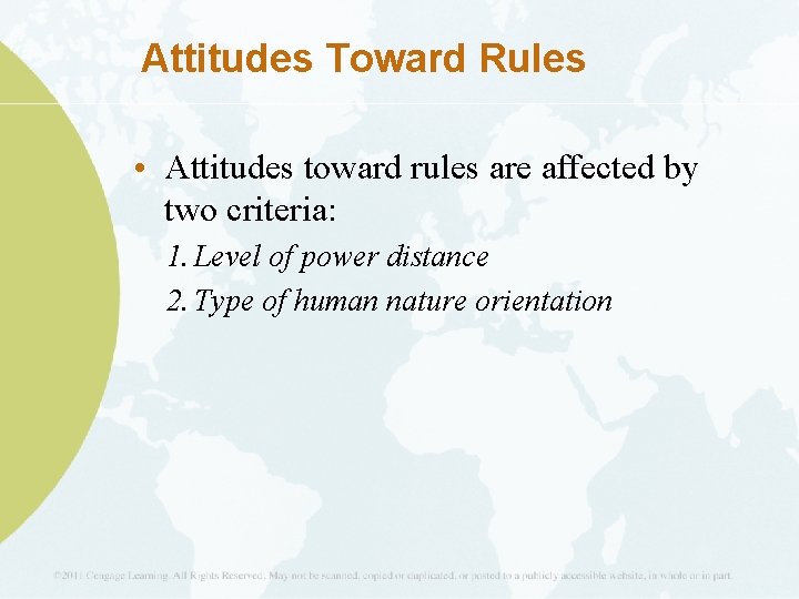 Attitudes Toward Rules • Attitudes toward rules are affected by two criteria: 1. Level