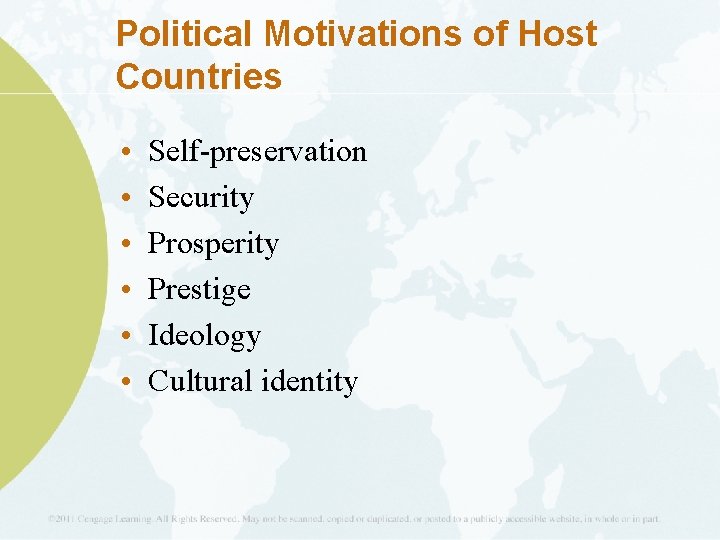 Political Motivations of Host Countries • • • Self-preservation Security Prosperity Prestige Ideology Cultural
