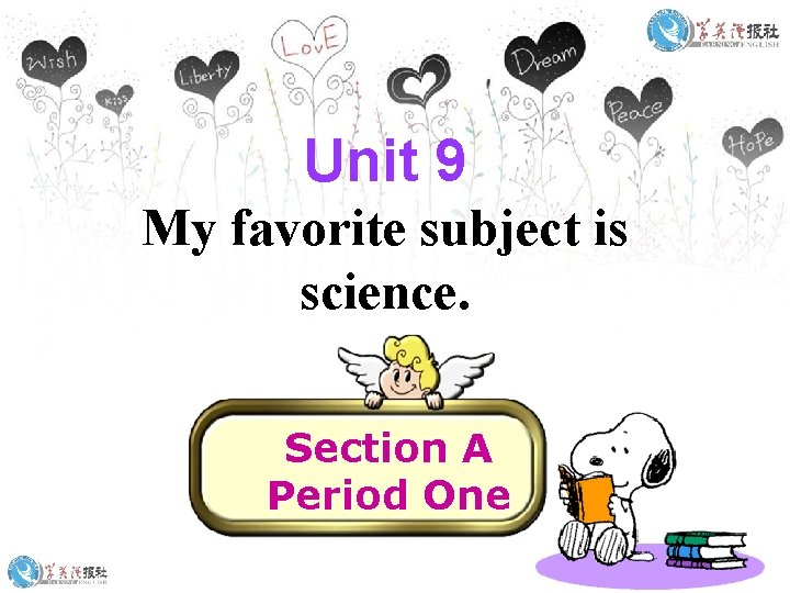 Unit 9 My favorite subject is science. Section A Period One 