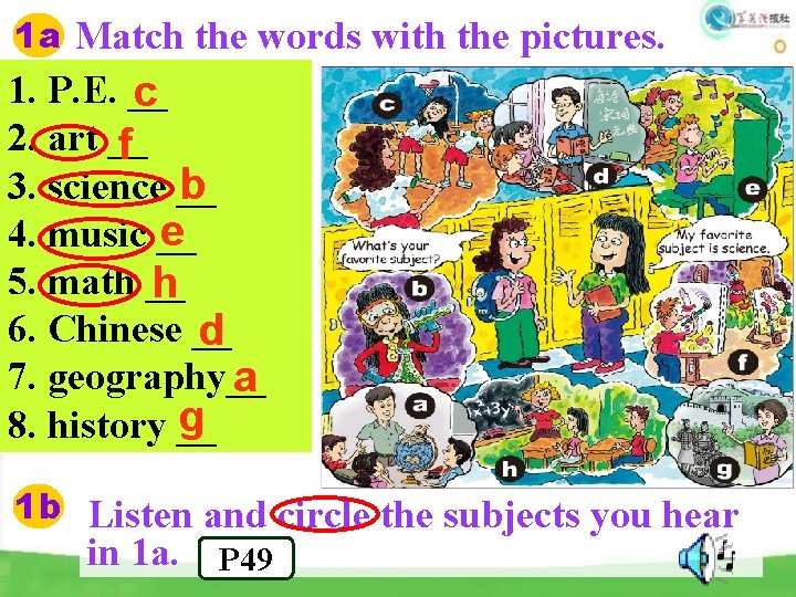 1 a Match the words with the pictures. 1. P. E. __ c 2.