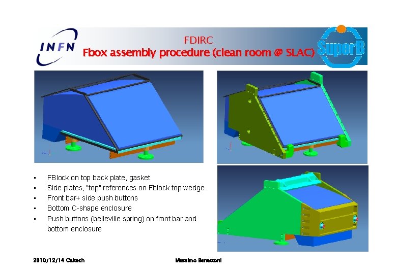 FDIRC Fbox assembly procedure (clean room @ SLAC) • • • FBlock on top