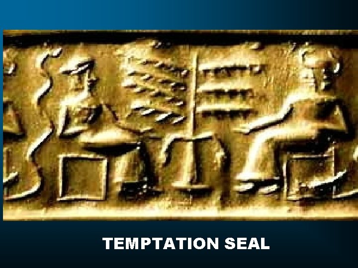 TEMPTATION SEAL 