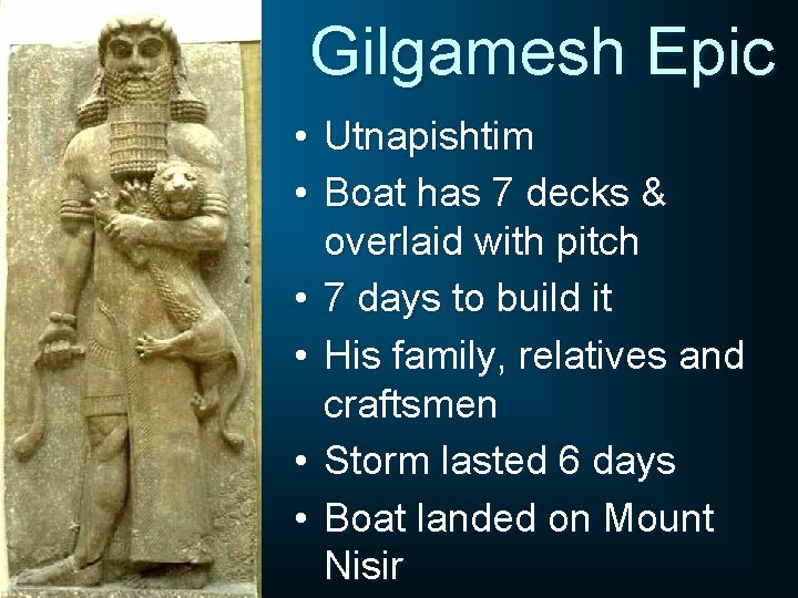Gilgamesh Epic • Utnapishtim • Boat has 7 decks & overlaid with pitch •