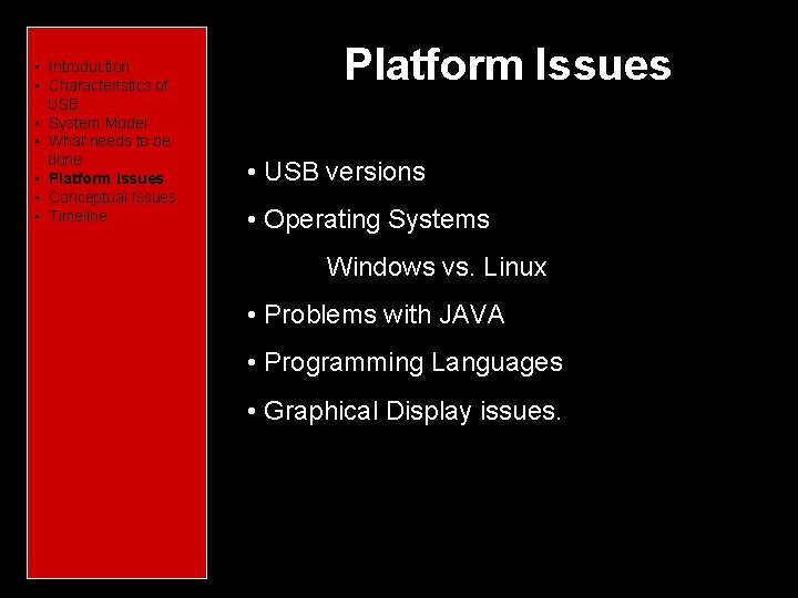  • • • • • Introduction Characteristics of USB Introduction System Model Characteristics