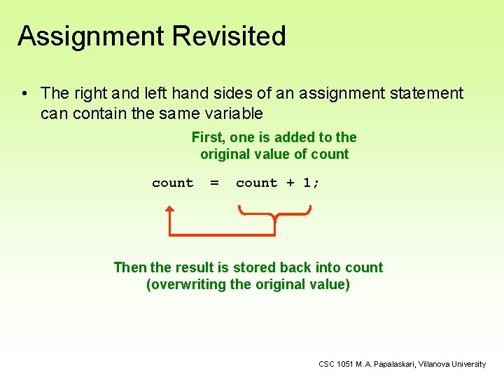 Assignment Revisited • The right and left hand sides of an assignment statement can Assignment Revisited • The right and left hand sides of an assignment statement can