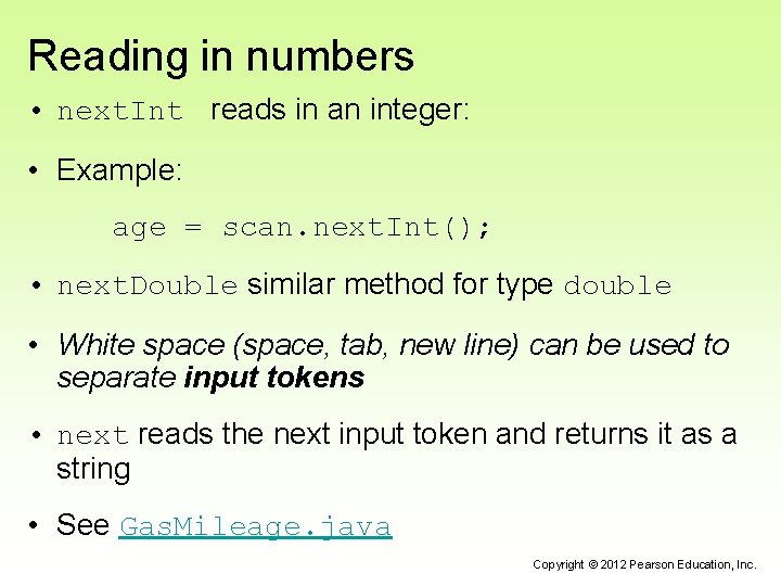 Reading in numbers • next. Int reads in an integer: • Example: age = Reading in numbers • next. Int reads in an integer: • Example: age =