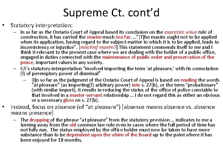 Supreme Ct. cont’d • Statutory interpretation: – In so far as the Ontario Court