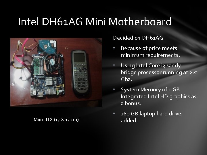 Intel DH 61 AG Mini Motherboard Decided on DH 61 AG • Because of