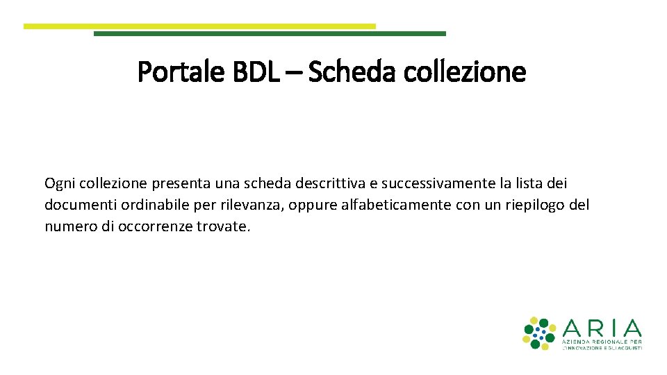 Portale BDL – Scheda collezione Ogni collezione presenta una scheda descrittiva e successivamente la