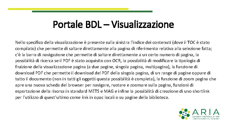 Portale BDL – Visualizzazione Nello specifico della visualizzazione è presente sulla sinistra l’indice dei