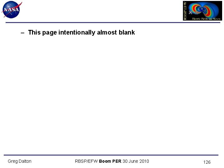 – This page intentionally almost blank Greg Dalton RBSP/EFW Boom PER 30 June 2010