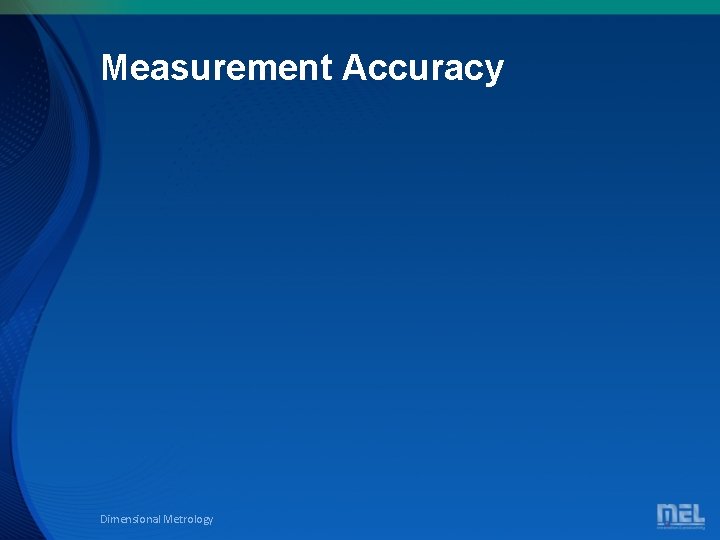 Measurement Accuracy Dimensional Metrology 