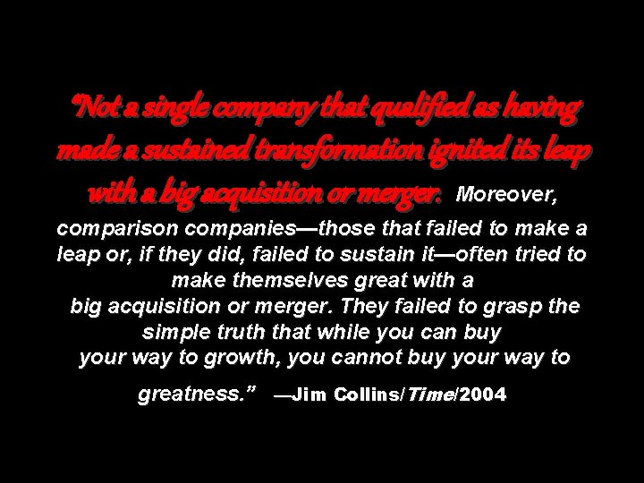 “Not a single company that qualified as having made a sustained transformation ignited its