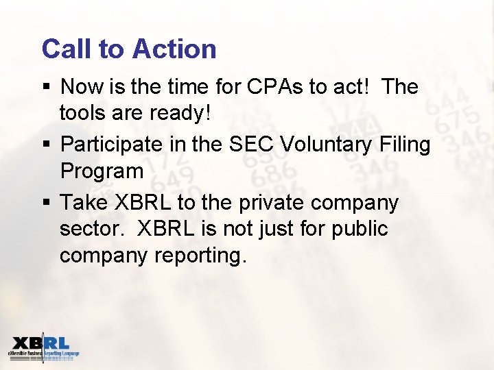Call to Action § Now is the time for CPAs to act! The tools
