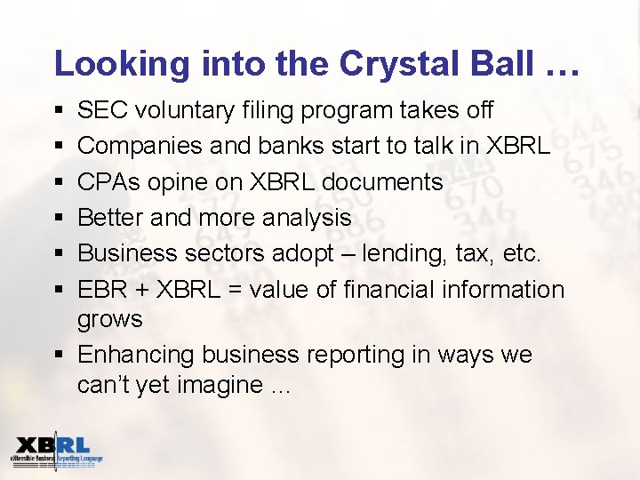 Looking into the Crystal Ball … § § § SEC voluntary filing program takes