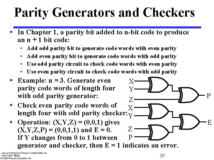 Parity Generators and Checkers § In Chapter 1, a parity bit added to n-bit