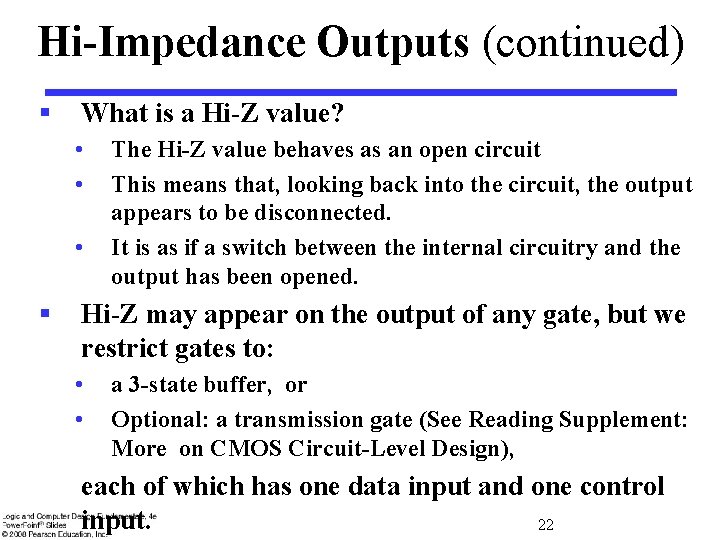 Hi-Impedance Outputs (continued) § What is a Hi-Z value? • • • § The