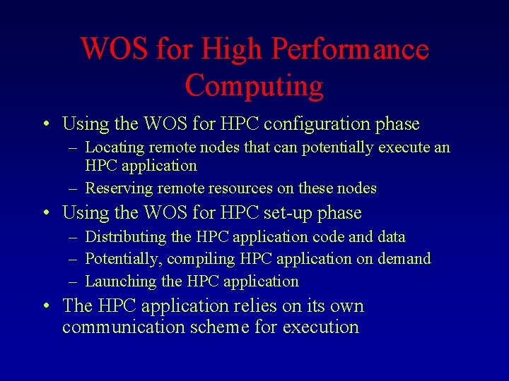 WOS for High Performance Computing • Using the WOS for HPC configuration phase –