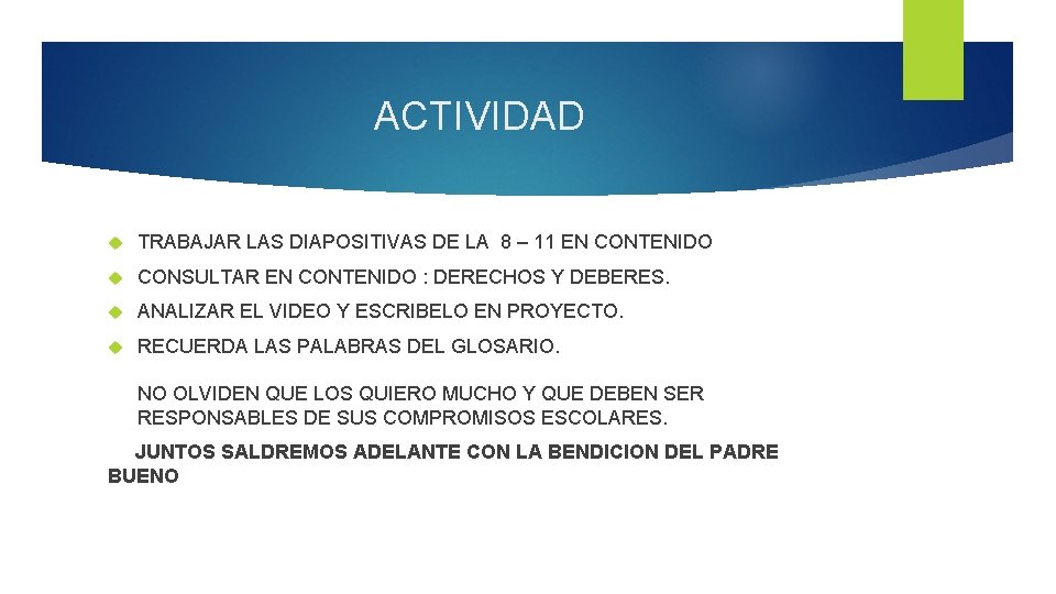 ACTIVIDAD TRABAJAR LAS DIAPOSITIVAS DE LA 8 – 11 EN CONTENIDO CONSULTAR EN CONTENIDO