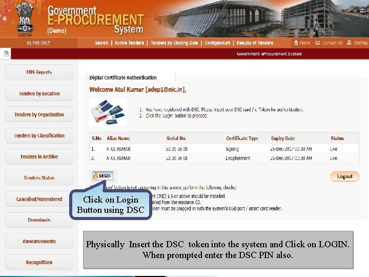 Click on Login Button using DSC Physically Insert the DSC token into the system