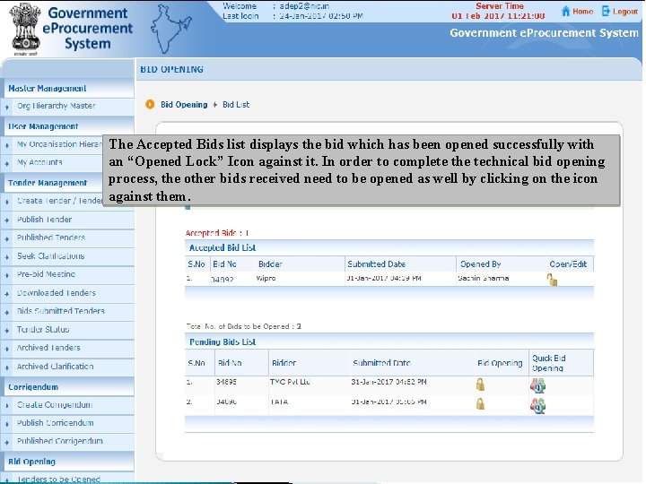 The Accepted Bids list displays the bid which has been opened successfully with an