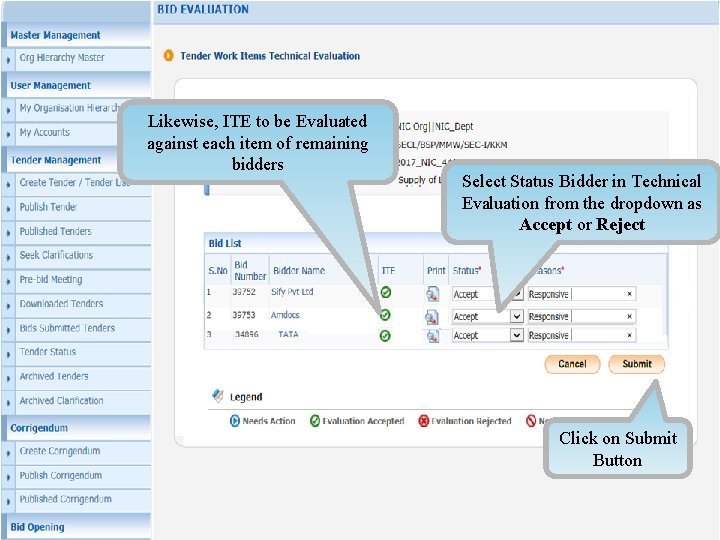 Likewise, ITE to be Evaluated against each item of remaining bidders Select Status Bidder