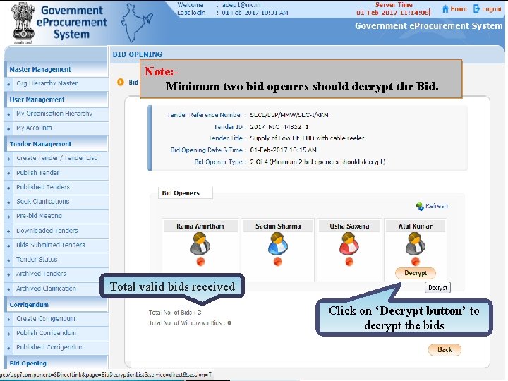 Note: Minimum two bid openers should decrypt the Bid. Total valid bids received Click