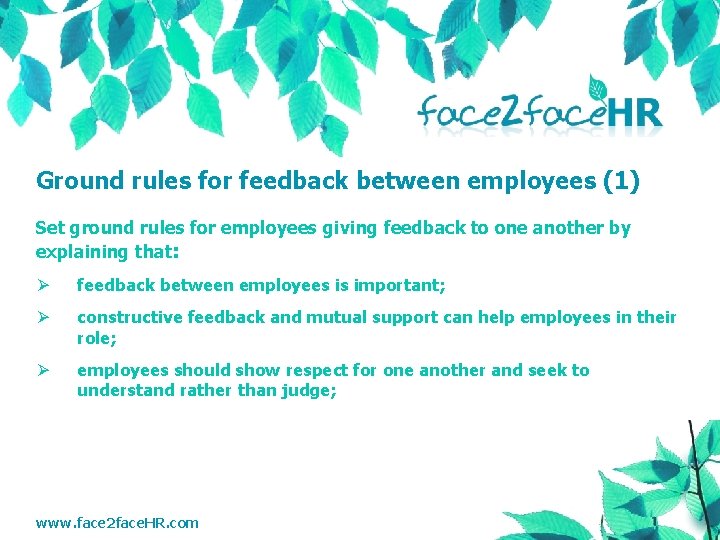 Ground rules for feedback between employees (1) Set ground rules for employees giving feedback