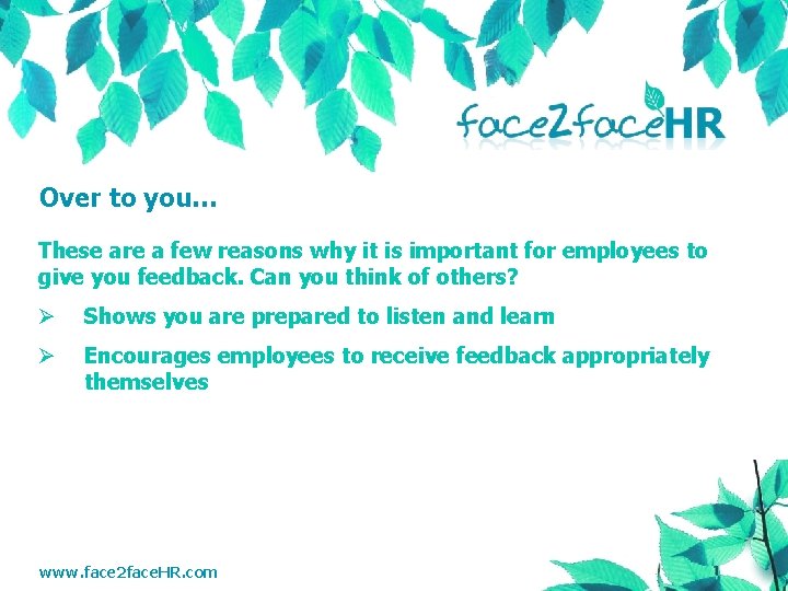 Over to you… These are a few reasons why it is important for employees