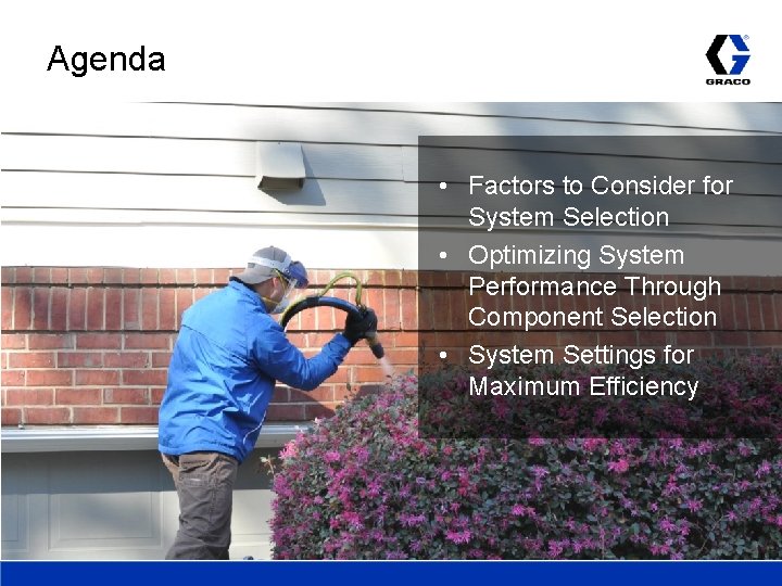 Agenda • Factors to Consider for System Selection • Optimizing System Performance Through Component