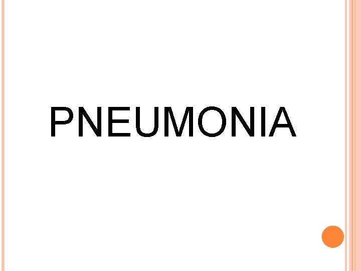 PNEUMONIA 