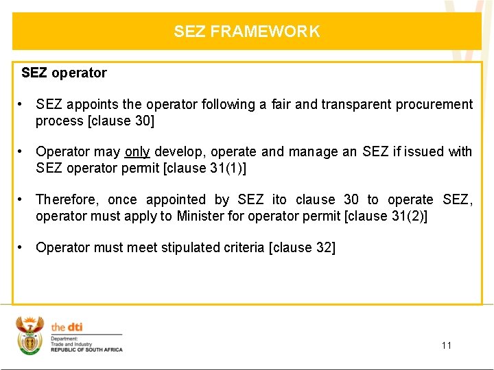 SEZ FRAMEWORK SEZ operator • SEZ appoints the operator following a fair and transparent